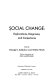 Social change : explorations, diagnoses, and conjectures /