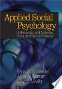 Applied social psychology : understanding and addressing social and practical problems /