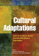 Cultural adaptations : tools for evidence-based practice with diverse populations /