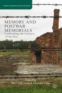 Memory and postwar memorials : confronting the violence of the past /