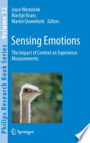 Sensing emotions : the impact of context on experience measurements /