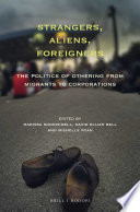 Strangers, aliens, foreigners : the politics of othering from migrants to corporations /