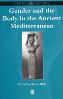 Gender and the body in the ancient Mediterranean /