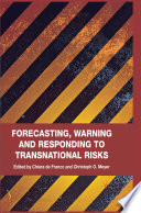 Forecasting, Warning and Responding to Transnational Risks /