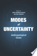 Modes of uncertainty : anthropological cases /