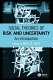 Social theories of risk and uncertainty : an introduction /