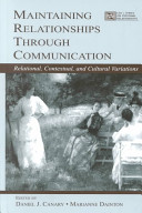 Maintaining relationships through communication : relational, contextual, and cultural variations /