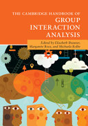 The Cambridge handbook of group interaction analysis /