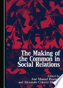 The making of the common in social relations /