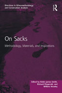 On Sacks : methodology, materials, and inspirations /