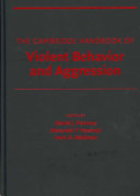 The Cambridge handbook of violent behavior and aggression /