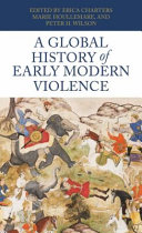 A global history of early modern violence /