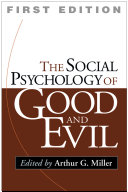 The social psychology of good and evil /