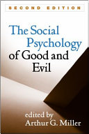 The social psychology of good and evil /