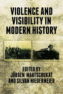Violence and visibility in modern history /