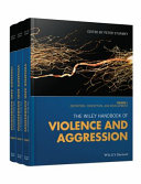 The Wiley handbook of violence and aggression /