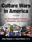 Culture wars in America : an encyclopedia of issues, viewpoints, and voices /