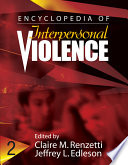 Encyclopedia of interpersonal violence /