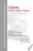 Cultures : conflict, analysis, dialogue : proceedings of the 29. International Ludwig Wittgenstein Symposium, Kirchberg am Wechsel, Austria 2006 /