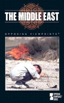 The Middle East : opposing viewpoints /