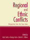 Regional and ethnic conflicts : perspectives from the front lines /