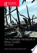 The Routledge handbook of ethnic conflict /