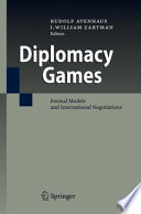 Diplomacy games : formal models and international negotiations /