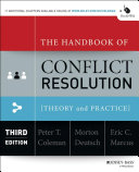 The handbook of conflict resolution : theory and practice /