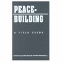 Peacebuilding : a field guide /