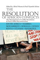 The resolution of African conflicts : the management of conflict resolution & post-conflict reconstruction /