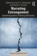 Narrating Estrangement : autoethnographies of writing of(f) family /