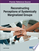 Reconstructing perceptions of systemically marginalized groups /