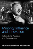 Minority influence and innovation : antecedents, processes and consequences /
