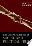 The Oxford handbook of social and political trust /