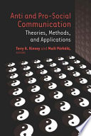 Anti and pro-social communication : theories, methods, and applications /