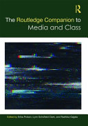 The Routledge companion to media and class /