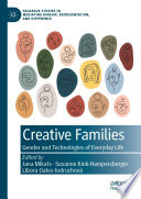 Creative Families : Gender and Technologies of Everyday Life /