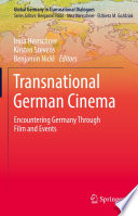 Transnational German Cinema : Encountering Germany Through Film and Events /