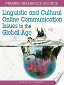 Linguistic and cultural online communication issues in the global age /
