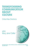 Transforming communication about culture : critical new directions /