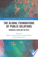 The global foundations of public relations : humanism, China and the West /