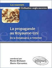 La propagande au Royaume-Uni : de la Renaissance à l'Internet /