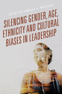 Silencing gender, age, ethnicity and cultural biases in leadership /