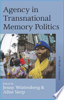 Agency in Transnational Memory Politics /