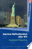 American multiculturalism after 9/11 : transatlantic perspectives /