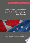 Diversity and contestations over nationalism in Europe and Canada /