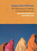 Engaging cultural differences : the multicultural challenge in liberal democracies /