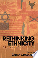 Rethinking ethnicity : majority groups and dominant minorities /