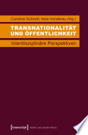 Transnationalität und Öffentlichkeit : Interdisziplinäre Perspektiven /