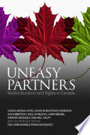 Uneasy partners : multiculturalism and rights in Canada /